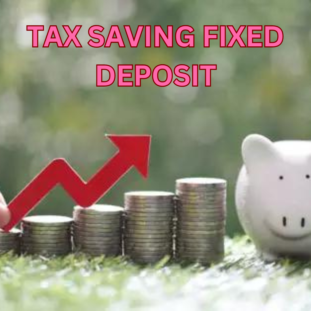 TAX SAVING FIXED DEPOSIT